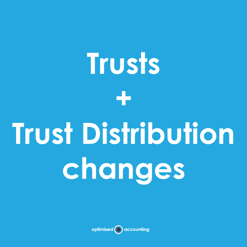 trusts-and-trust-distribution-changes-in-2022-optimised-accounting